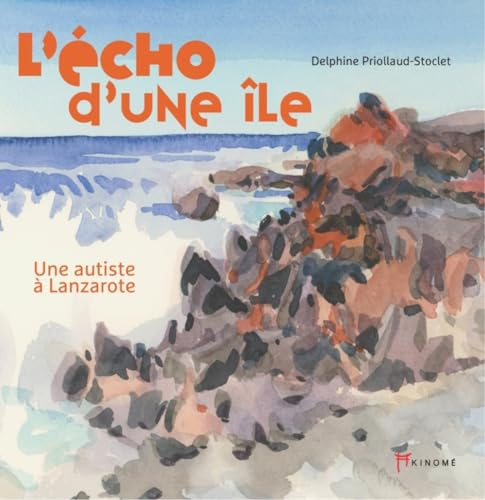 L'écho d'une île: Une autiste à Lanzarote