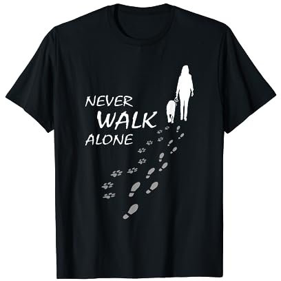 Hund - Never walk alone - Doglovers Hundeliebhaber Gassi T-Shirt