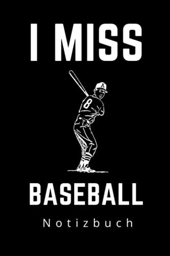 I MISS BASEBALL NOTIZBUCH: A5 Notizbuch Tagesplaner | Baseball | Hobbynoitzbuch | Sport | Gadgets