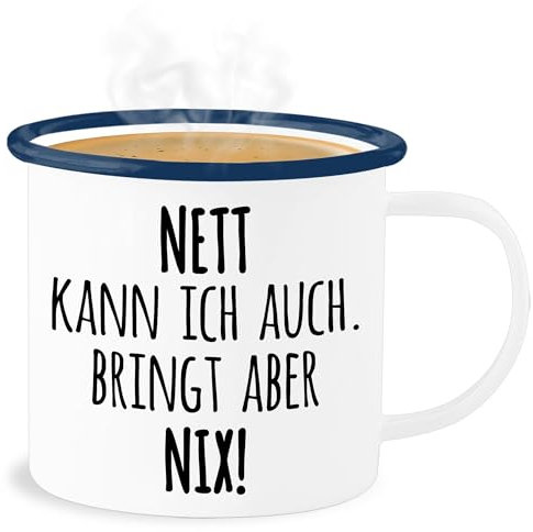 Emaille Becher Blechbecher - Statement - Nett Kann ich auch Bringt aber nix Sprüche Spruch Lustig Joker - 300 ml - Weiß Blau - statements sein tasse frohes neues jahr new year mit