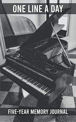 One Line a Day - Five Year Memory Journal: Piano, Keyboard Diary For Pianists and Musicians