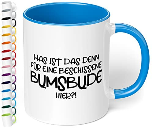 True Statements Tasse Was ist das denn für eine beschissene Bumsbude hier - Büro Kaffeetasse mit Spruch für Kollegen - beidseitig bedruckt - spülmaschinenfest, innen cambridge blau