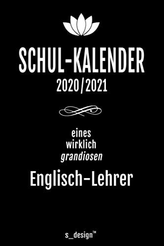 Schulplaner Lehrer-Kalender 2020 / 2021 für Englisch-Lehrer: Wochen-Kalender von August 2020 bis August 2021 inkl. vielen Extra-Übersichten [Schul-Kalender / Termin-Planer / Lehrer Notizbuch]