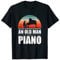 Herren Pianist Never Underestimate A Old Man With A Piano T-Shirt