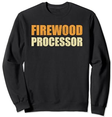 Firewood Processor Lumberjack Dad Fathers Day Sweatshirt