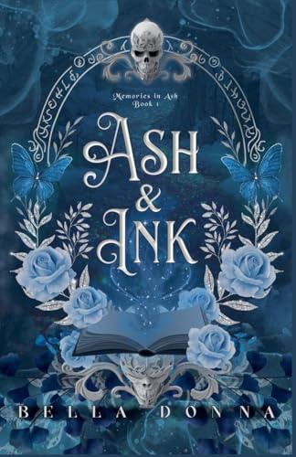 Ash & Ink (Memories in Ash, Band 1)