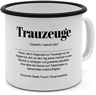 Emaille-Tasse mit Definition Trauzeuge - Tasse mit Spruch, Wörterbuchtasse, Geschenktasse, witzig, Kaffeebecher, Becher, Tasse, Becher - Farbe Weiß/Schwarz