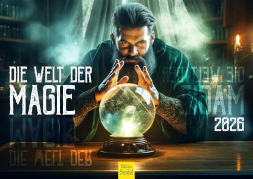 Edition Seidel Premium Kalender Die Welt der Magie 2026 Format DIN A4 Wandkalender Fantasy Phantasie fantastische Welten magisch Zauberei