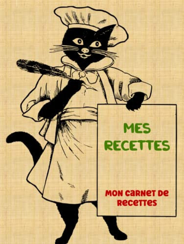 Mes Recettes Mon Carnet De Recettes: Cahier de Recettes à compléter, Livre de cuisine personnalisé à remplir Avec 100 Recettes.