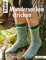 Wandersocken stricken: Socken mit verstärktem Fuß neu entdeckt (kreativ.kompakt.)