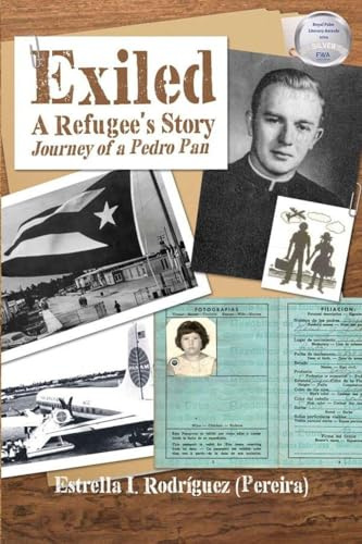 Exiled: A Refugee's Story Journey of a Pedro Pan