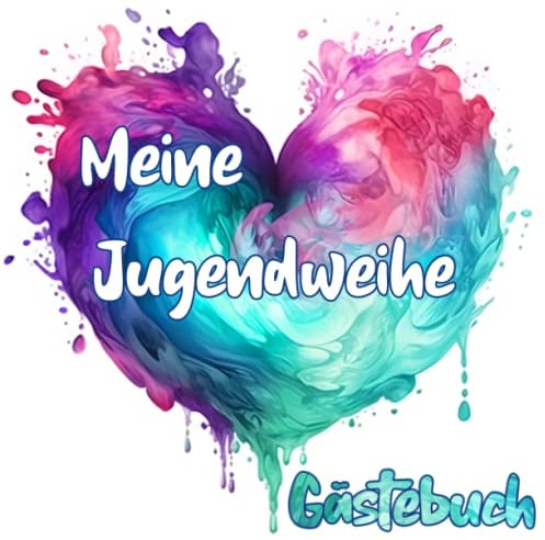 Gästebuch Jugendweihe: Buch für die Feier in der sich alle Gäste verewigen können mit einem schönen Spruch