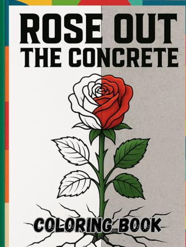 Rose Out The Concrete