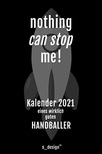 Kalender 2021 für Handballer / Handball-Spieler: Wochenplaner / Tagebuch / Journal für das ganze Jahr: Platz für Notizen, Planung / Planungen / Planer, Erinnerungen und Sprüche