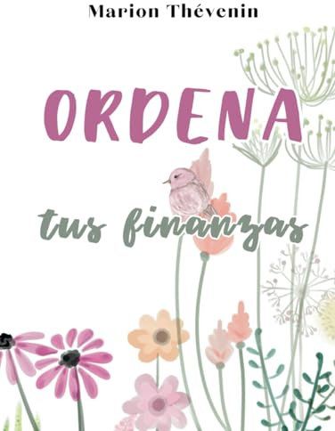 Ordena tus finanzas | Minimalismo financiero: Cuaderno finanzas personales | Agenda organizador de finanzas (Reordena tu vida)