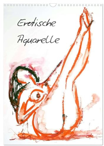 Erotische Aquarelle (Wandkalender 2026 DIN A3 hoch), CALVENDO Monatskalender: Erotische Frauen in Aquarell (CALVENDO Erotik)