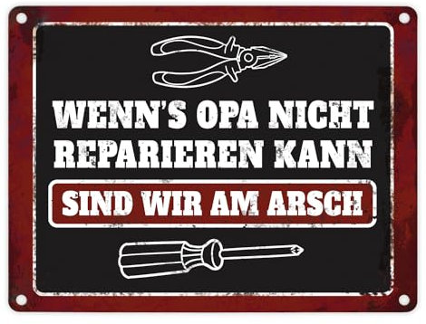 trendaffe - Metallschild mit Spruch: Wenn Opa es Nicht reparieren kann sind wir am Arsch