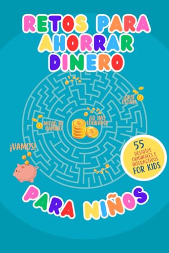 Retos para ahorrar dinero. Edición infantil: diario con 55 retos de ahorro. Una manera fácil y divertida de ahorrar.