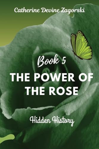 The Power of the Rose: Hidden History