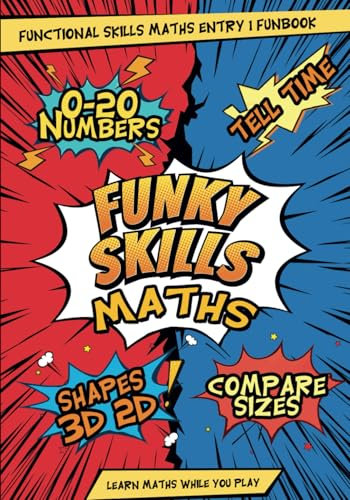 Functional Skills Maths Entry Level 1 Funbook: Learn Maths While You Play