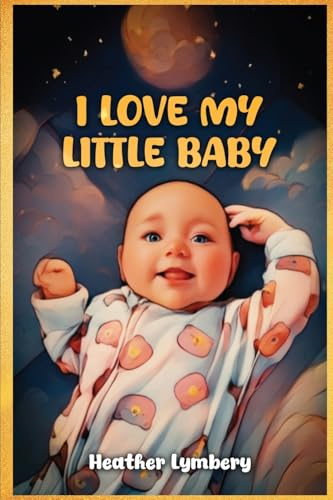 I Love My Little Baby