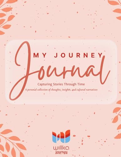 My Journey Journal: Capturing Stories Through Time