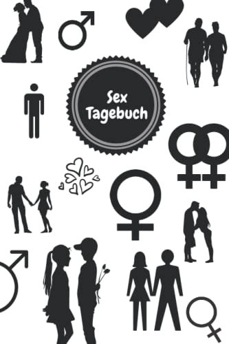 Sex Tagebuch: Tagebuch für deine sexuellen Erlebnisse: notiere die Details von 120 Abenteuern | Geschenkidee für den Junggesellenabschied | 120 Seiten | 15,24cm x 22,86cm | 8,27''x11,69''