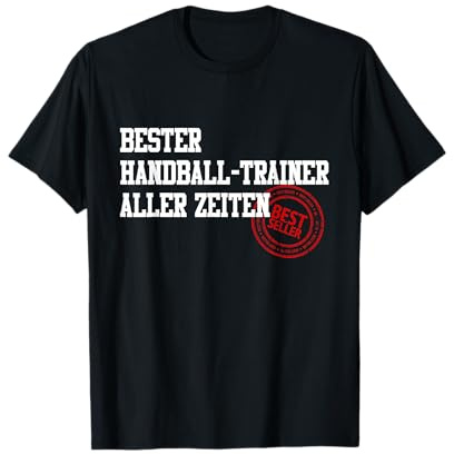 Bester Handball-Trainer Coach Aller Zeiten Übungsleiter T-Shirt