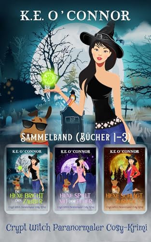 Crypt Witch Paranormaler Cosy-Krimi Sammelband (Bücher 1–3) (Paranormaler Cozy-Krimi 1) (German Edition)