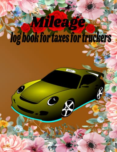 mileage log book for taxes for truckers: mileage log book for taxes for truckers in Books,cb radios for truckers,mileage log book,gifts for truckers,inventory log book