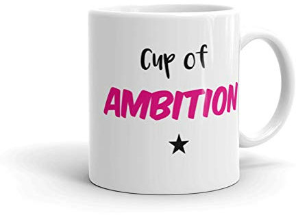 Cup of Ambition Mug, Gift for Him or Her Funny Dolly Parton Fan, Inspirational Quote (White)
