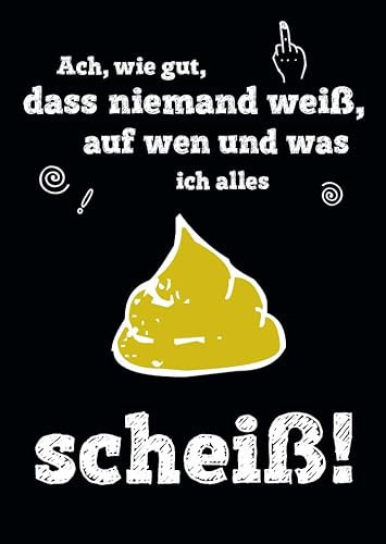 Lustige Schwarze Postkarte mit frechem Spruch Ach wie gut, dass niemand weiß, ich und was ich alles scheiß! – Witzige Postkarte für Freunde & Humorvolle Anlässe
