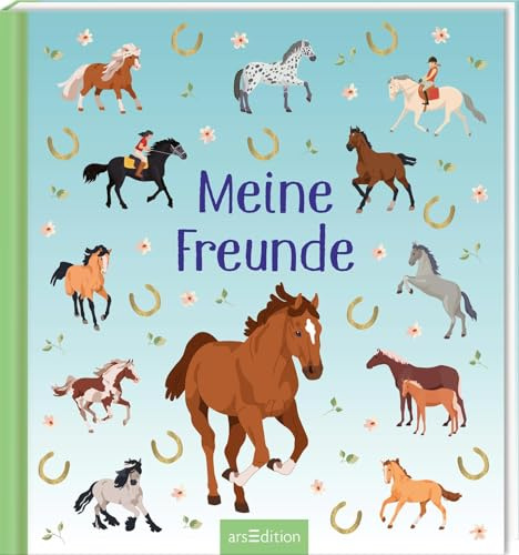 Meine Freunde – Pferde: Das Freundebuch für alle Pferdefans ab 5 Jahren | mit bunt gestalteten Seiten und vielen Pferdefragen