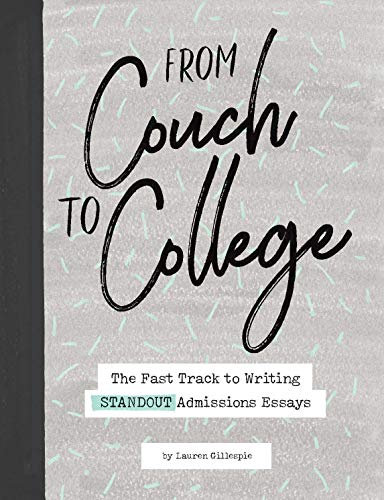 From Couch to College: The Fast Track to Writing Standout Admissions Essays (English Edition)