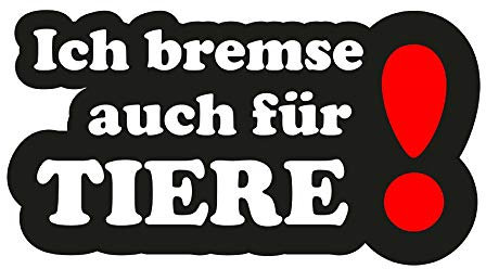Ich Bremse auch für Tiere! Aufkleber Sticker Tierschutz Hunde Katzen Auto Tierfreund ca. 14x7 cm