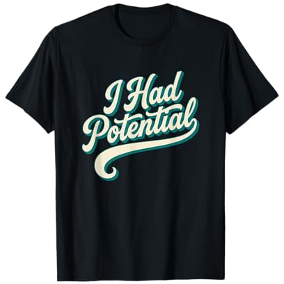 Citation rétro avec Inscription « I Had Potential » T-Shirt