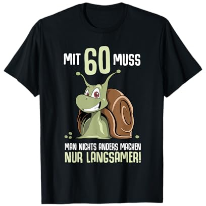 60. Geburtstag Schnecke Spruch 60. Jahre T-Shirt