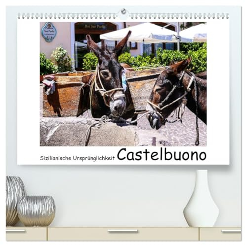Sizilianische Ursprünglichkeit Castelbuono (hochwertiger Premium Wandkalender 2026 DIN A2 quer), Kunstdruck in Hochglanz: Idylle im sizilianischen Dorf Castelbuono (CALVENDO Orte)