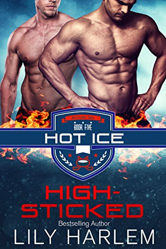 High-Sticked: Hot Hockey Romance (Gay First Time. Standalone Read) (Hot Ice Book 5)