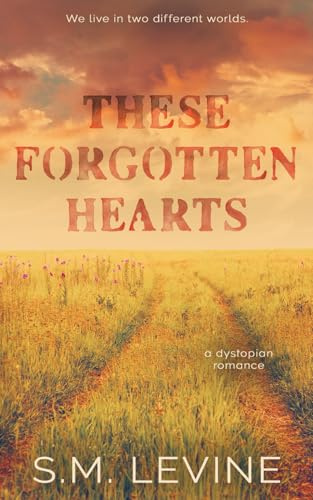 These Forgotten Hearts: A dystopian romance