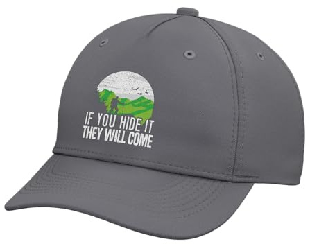 If You Hide It They Will Come Geocacher Geocaching Cache Adjustable Printed Baseball Hat, Slate Grey