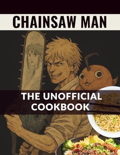 The Unofficial Chainsaw Man Cookbook