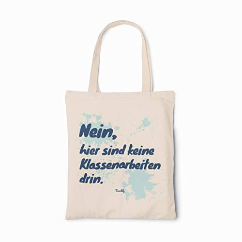 Lehrertasche - Nein, hier sind keine Klassenarbeiten drin - Naturfarben aus 100% Bio-Baumwolle. Beidseitig bedruckt und sehr belastbar.