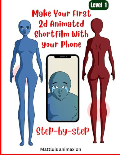 MAKE YOUR FIRST 2D ANIMATED SHORT FILM WITH YOUR PHONE STEP-BY-STEP| LEVEL ONE: Learn how draw and animate your first shortfilm using your smartphone without a drawing skill