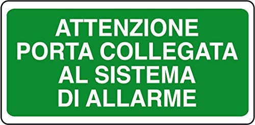 CARTELLO SEGNALETICO UNI - PORTA COLLEGATA AL SISTEMA DI ALLARME - Con Adesivo in Vinile e Pannello in Forex (Adesivo)
