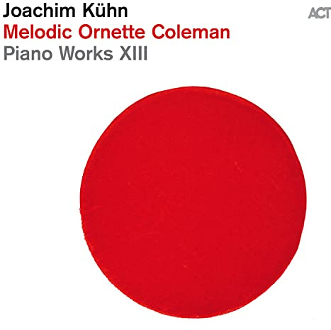 Joachim Kühn:Melodic Ornette Coleman