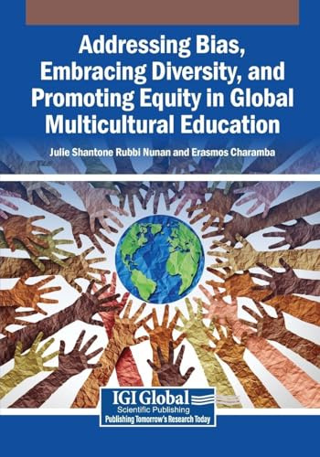 Addressing Bias, Embracing Diversity, and Promoting Equity in Global Multicultural Education