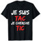 Je Suis TAC Je Cherche TIC - Déguisement Duo T-Shirt