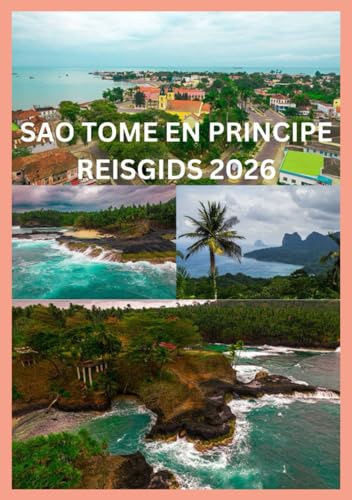 SAO TOME EN PRINCIPE REISGIDS 2026: Een gids voor ecotoerisme en het eilandleven, exclusief voor insiders.