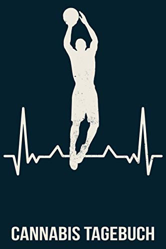 Cannabis Tagebuch: Marijuana Journal für Home Grower | Logbook | Ganja | Hanf | Weed | Anbau | Basketball Spieler Fan
